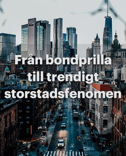 bondprilla till storstadsfenomen